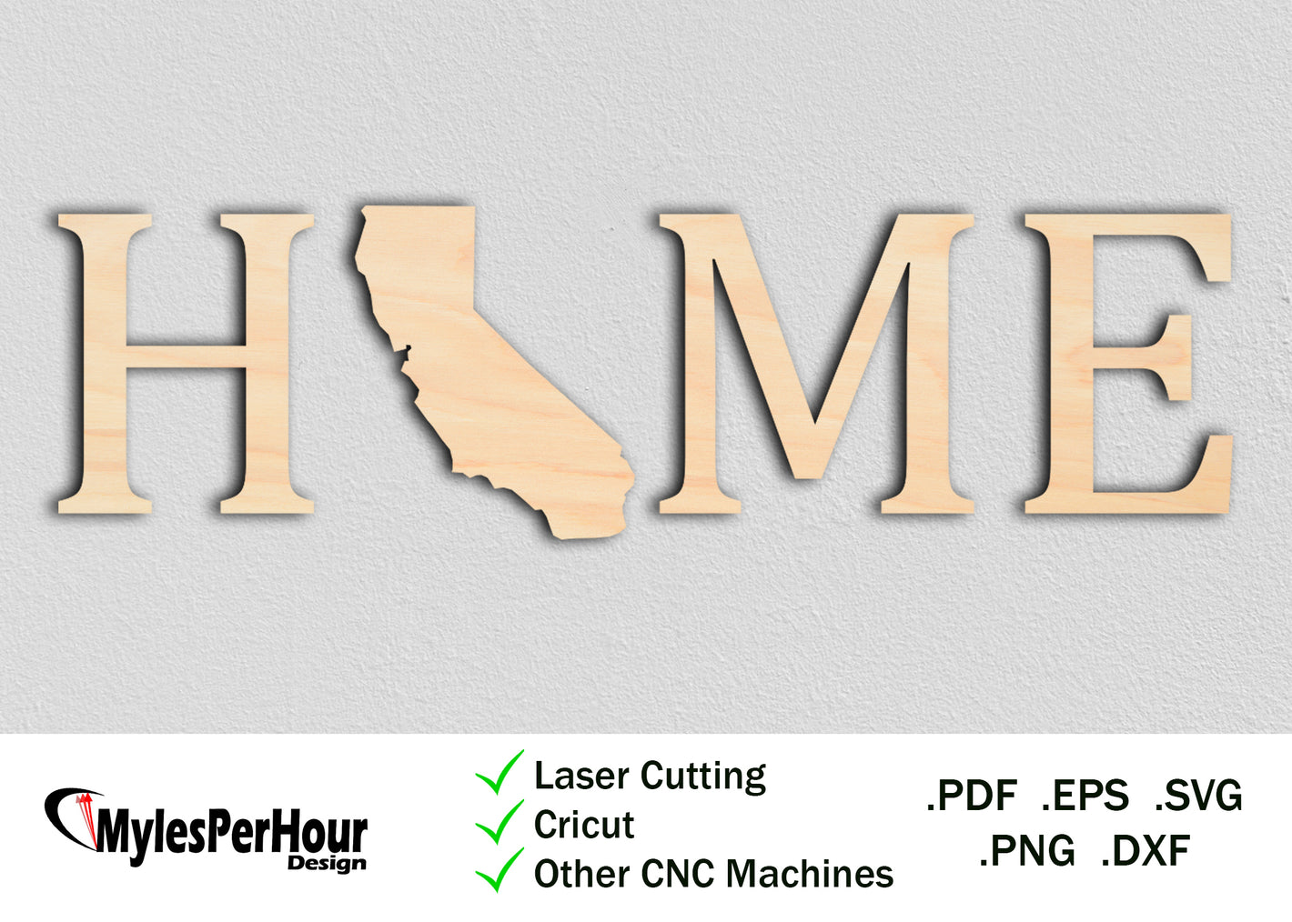 "Home" California - Files For CNC, Laser, Vinyl Machines, and More