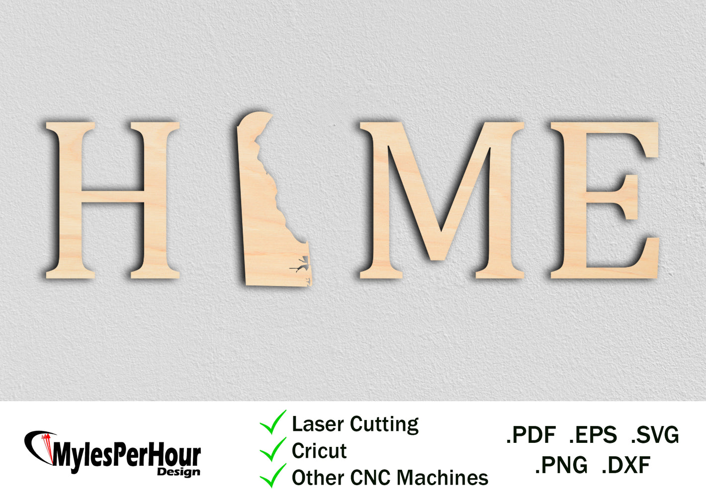 "Home" Delaware - Files For CNC, Laser, Vinyl Machines, and More