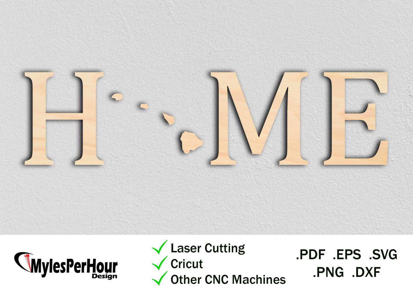 "Home" Hawaii - Files For CNC, Laser, Vinyl Machines, and More