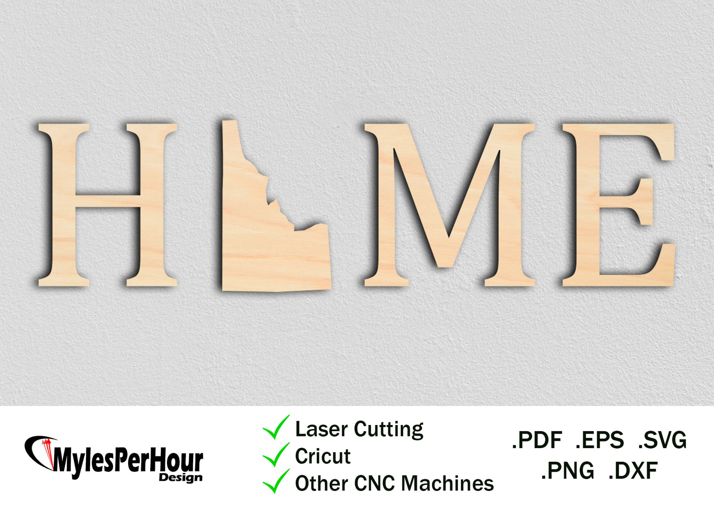 "Home" Idaho - Files For CNC, Laser, Vinyl Machines, and More