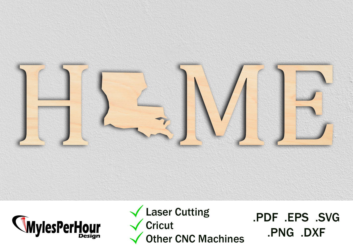 "Home" Louisiana - Files For CNC, Laser, Vinyl Machines, and More