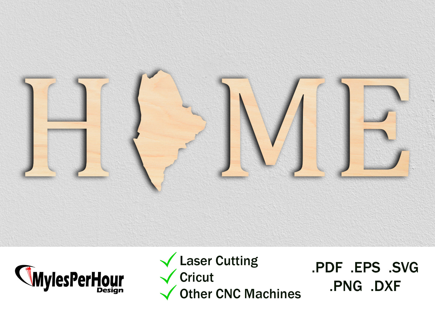 "Home" Maine - Files For CNC, Laser, Vinyl Machines, and More