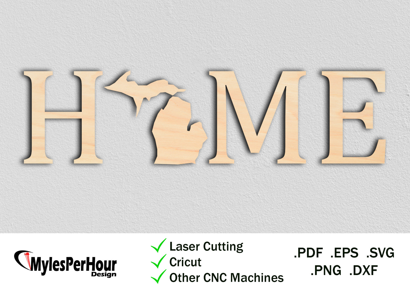 "Home" Michigan - Files For CNC, Laser, Vinyl Machines, and More