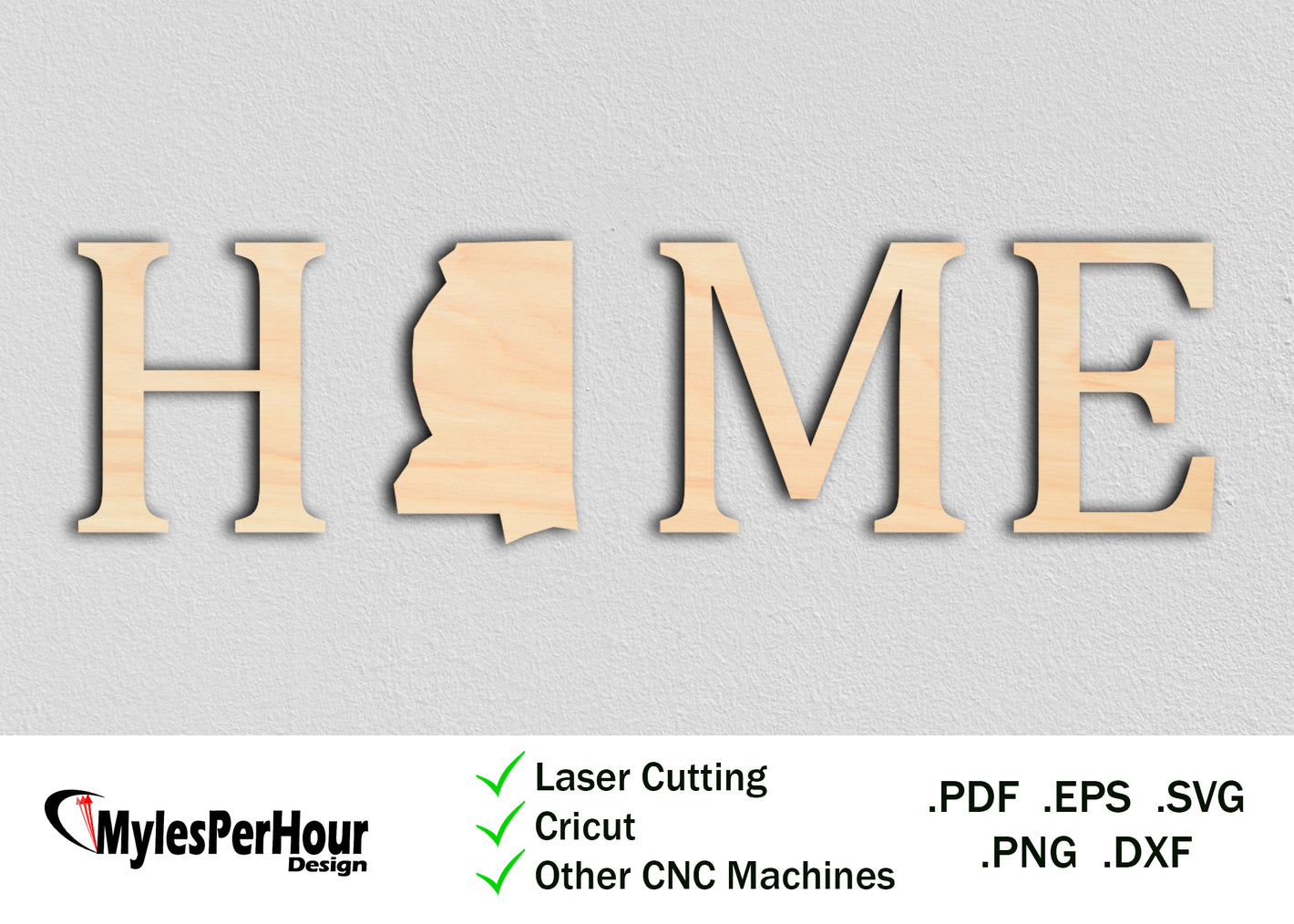 "Home" Mississippi - Files For CNC, Laser, Vinyl Machines, and More